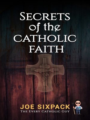 cover image of Secrets of the Catholic Faith